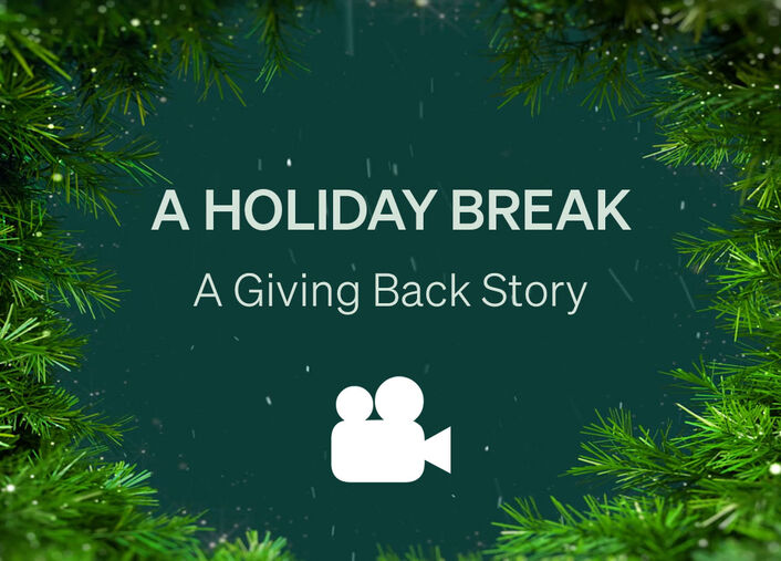A Holiday Break - A story about giving back to caregivers!